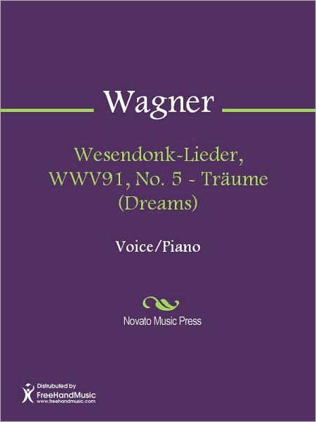 Wesendonk-Lieder, WWV91, No. 5 - Traume (Dreams)