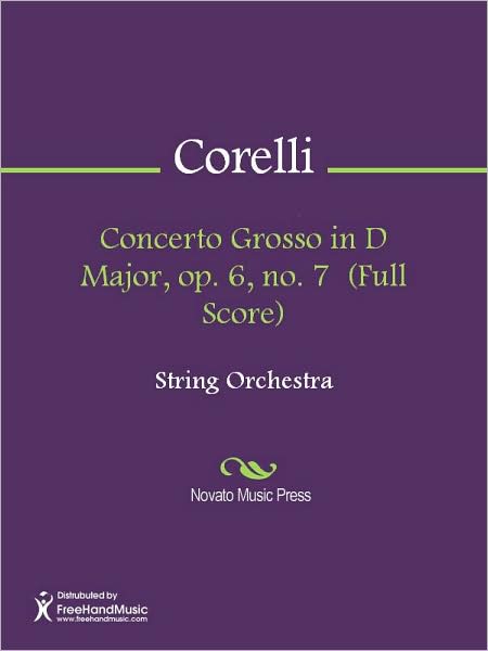 Concerto Grosso in D Major, op. 6, no. 7 (Full Score)