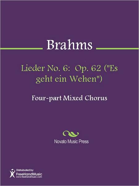 Lieder No. 6: Op. 62 ("Es geht ein Wehen")