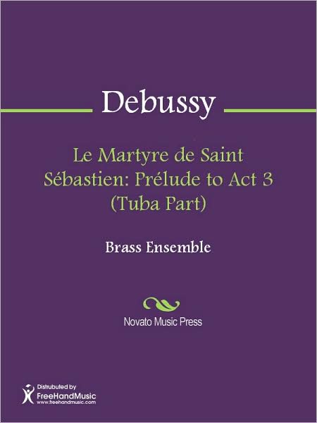 Le Martyre de Saint Sebastien: Prelude to Act 3 (Tuba Part)