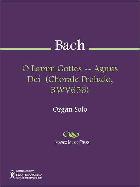 O Lamm Gottes -- Agnus Dei (Chorale Prelude, BWV656)