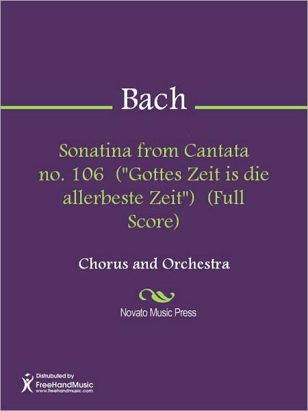 Sonatina from Cantata no. 106 ("Gottes Zeit is die allerbeste Zeit") (Full Score)
