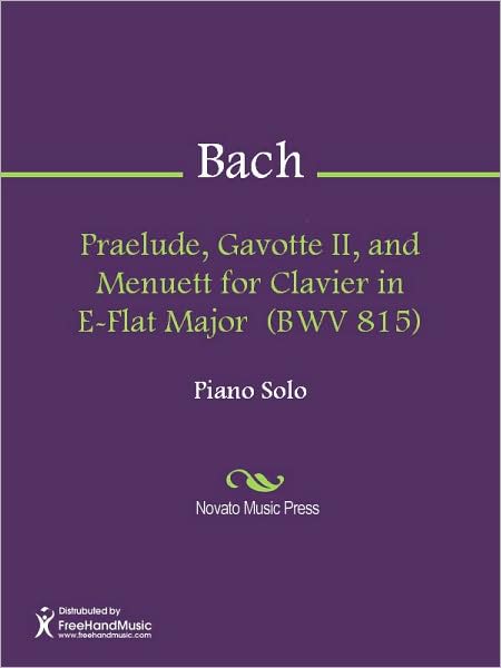 Praelude, Gavotte II, and Menuett for Clavier in E-Flat Major (BWV 815)