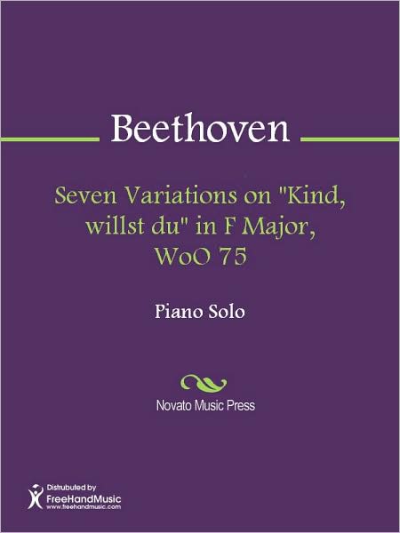 Seven Variations on "Kind, willst du" in F Major, WoO 75