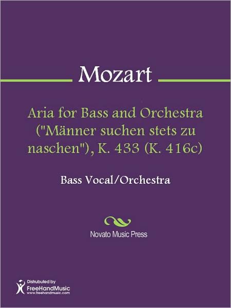 Aria for Bass and Orchestra ("Manner suchen stets zu naschen"), K. 433 (K. 416c)