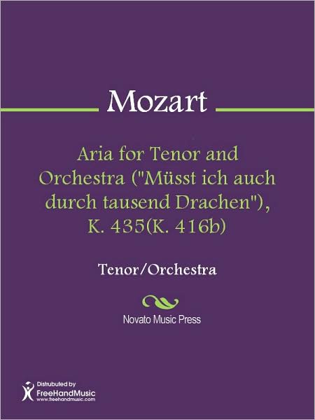 Aria for Tenor and Orchestra ("Musst ich auch durch tausend Drachen"), K. 435(K. 416b)