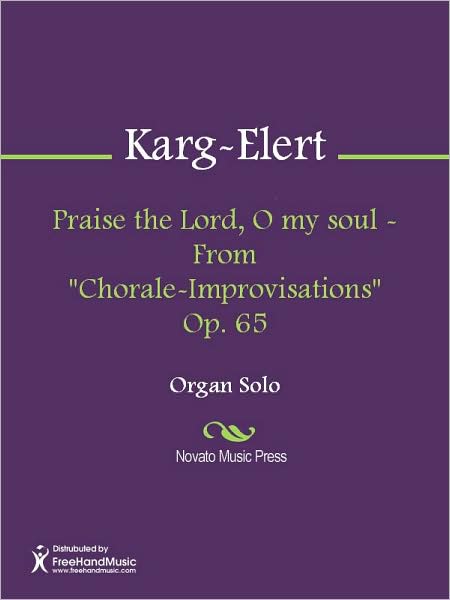Praise the Lord, O my soul - From "Chorale-Improvisations" Op. 65