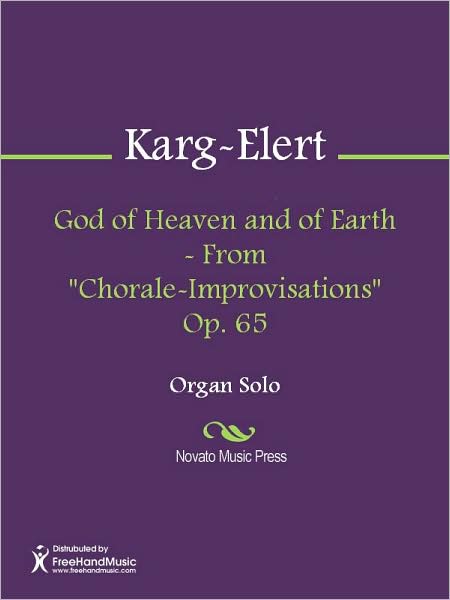 God of Heaven and of Earth - From "Chorale-Improvisations" Op. 65