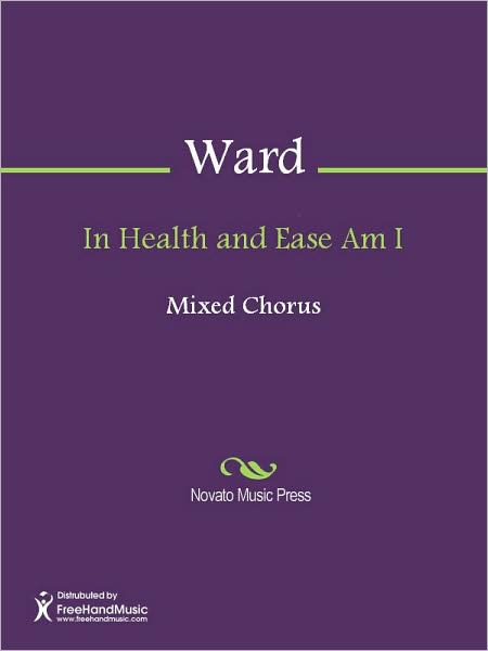 In Health and Ease Am I