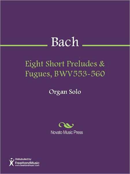 Eight Short Preludes & Fugues, BWV553-560