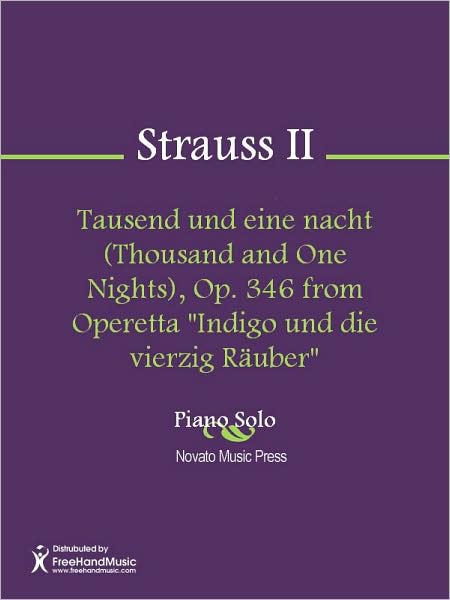 Tausend und eine nacht (Thousand and One Nights), Op. 346 from Operetta "Indigo und die vierzig Rauber"