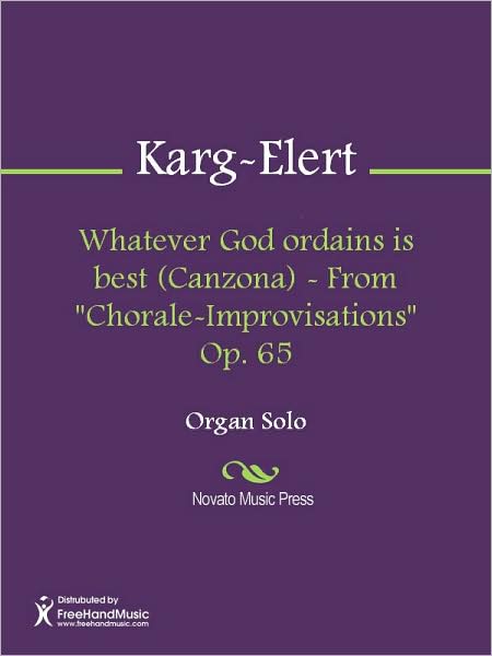 Whatever God ordains is best (Canzona) - From "Chorale-Improvisations" Op. 65