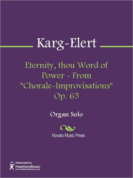 Eternity, thou Word of Power - From "Chorale-Improvisations" Op. 65