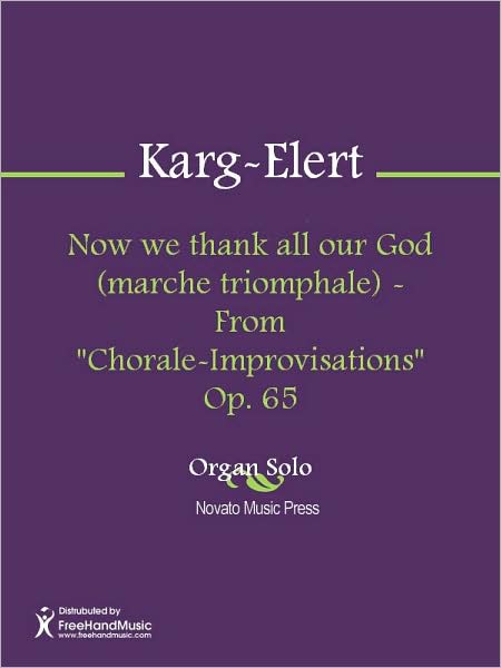 Now we thank all our God (marche triomphale) - From "Chorale-Improvisations" Op. 65