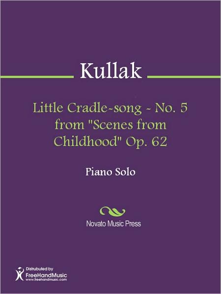 Little Cradle-song - No. 5 from "Scenes from Childhood" Op. 62