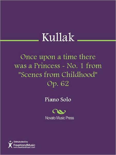 Once upon a time there was a Princess - No. 1 from "Scenes from Childhood" Op. 62