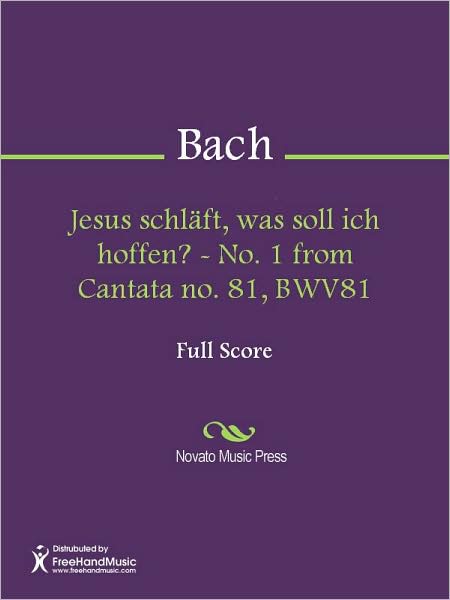Jesus schlaft, was soll ich hoffen? - No. 1 from Cantata no. 81, BWV81