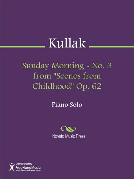 Sunday Morning - No. 3 from "Scenes from Childhood" Op. 62