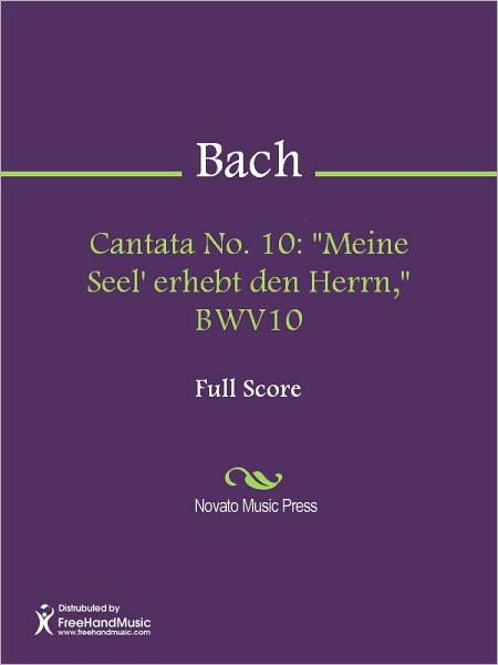 Cantata No. 10: "Meine Seel' erhebt den Herrn," BWV10
