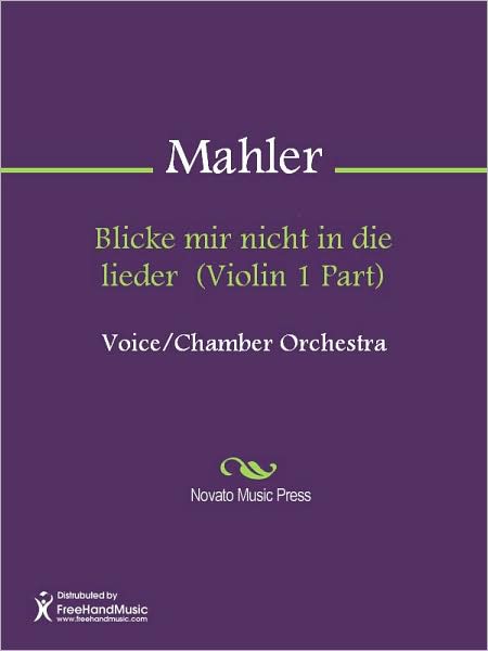Blicke mir nicht in die lieder (Violin 1 Part)