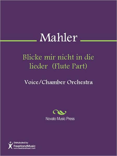 Blicke mir nicht in die lieder (Flute Part)