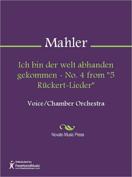 Ich bin der welt abhanden gekommen - No. 4 from "5 Ruckert-Lieder"