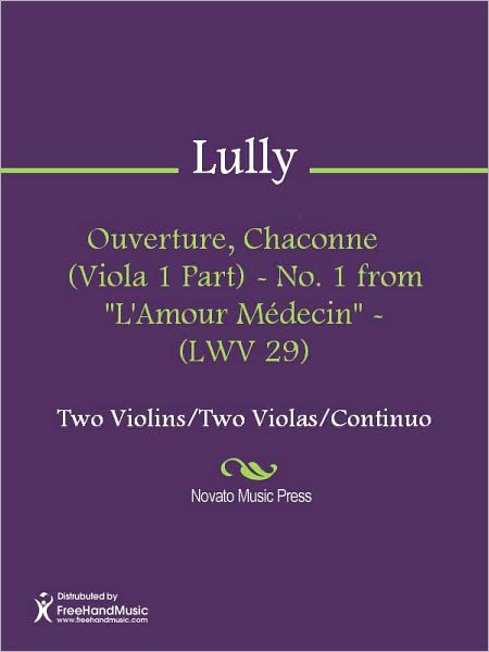 Ouverture, Chaconne (Viola 1 Part) - No. 1 from "L'Amour Medecin" - (LWV 29)