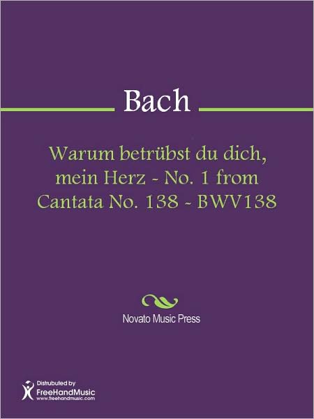 Warum betrubst du dich, mein Herz - No. 1 from Cantata No. 138 - BWV138