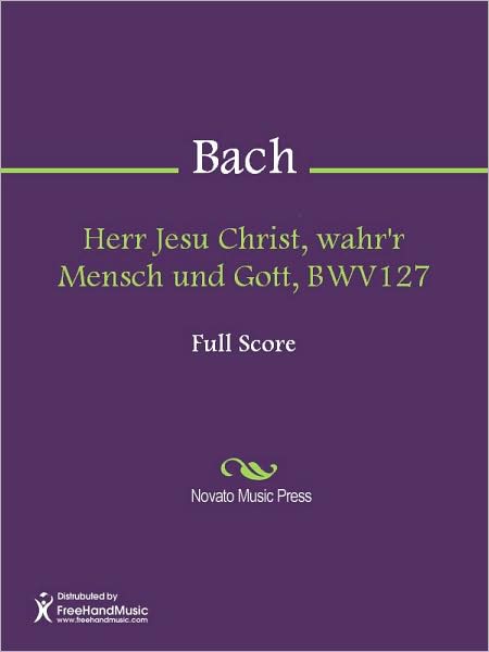 Herr Jesu Christ, wahr'r Mensch und Gott, BWV127
