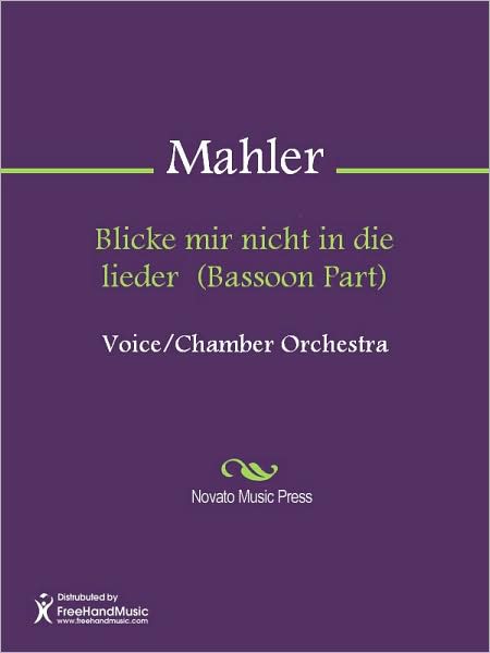 Blicke mir nicht in die lieder (Bassoon Part)
