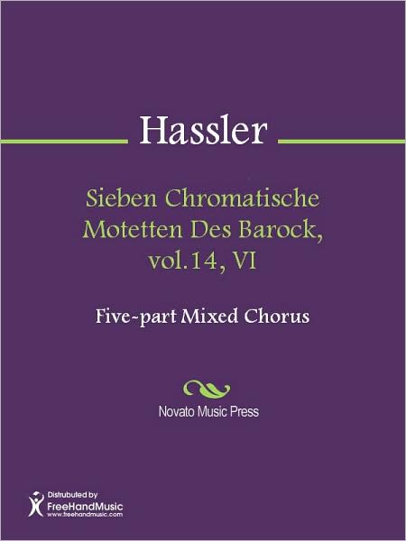 Sieben Chromatische Motetten Des Barock, vol.14, VI