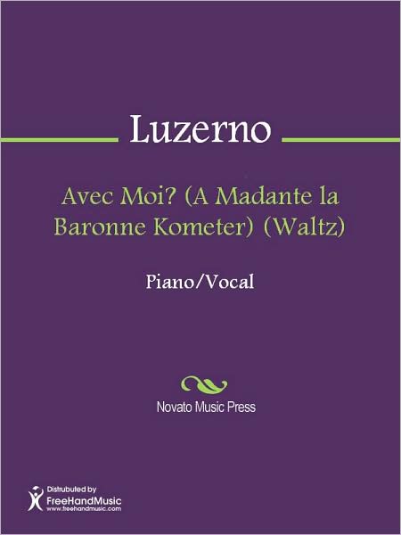Avec Moi? (A Madante la Baronne Kometer) (Waltz)