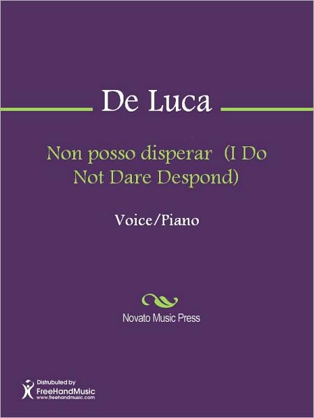 Non posso disperar (I Do Not Dare Despond)