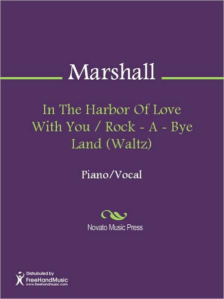 In The Harbor Of Love With You / Rock - A - Bye Land (Waltz)