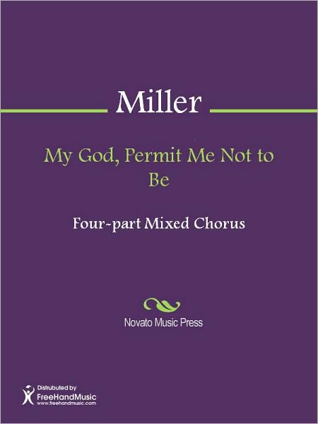 My God, Permit Me Not to Be