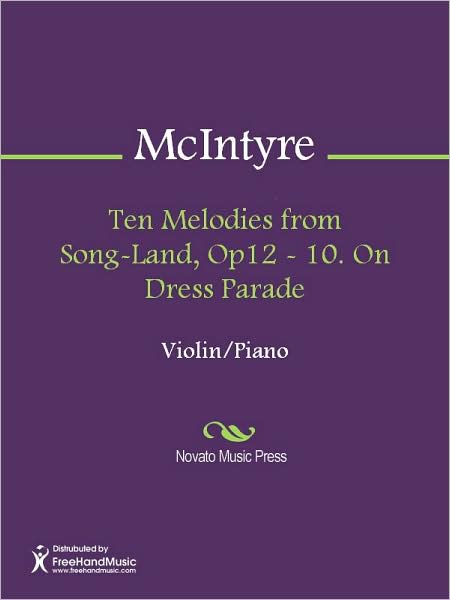 Ten Melodies from Song-Land, Op12 - 10. On Dress Parade