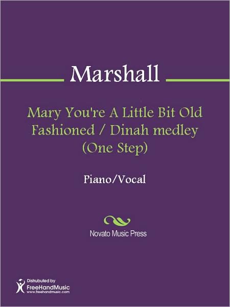 Mary You're A Little Bit Old Fashioned / Dinah medley (One Step)