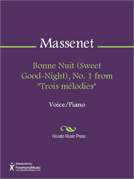 Bonne Nuit (Sweet Good-Night), No. 1 from "Trois melodies"
