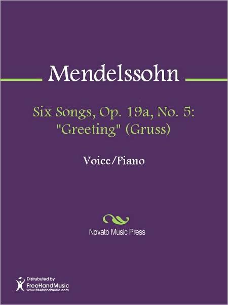 Six Songs, Op. 19a, No. 5: "Greeting" (Gruss)