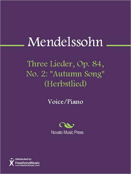 Three Lieder, Op. 84, No. 2: "Autumn Song" (Herbstlied)