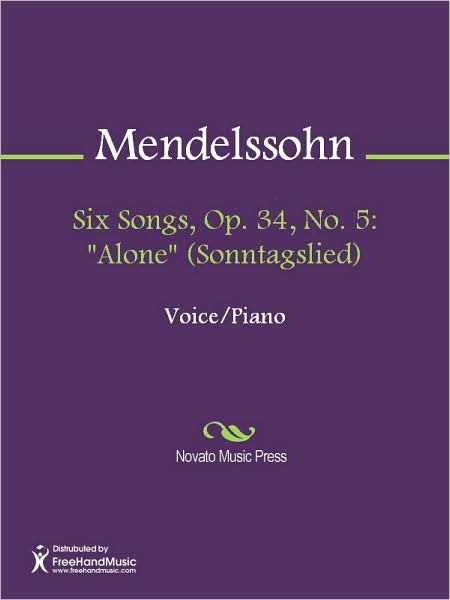 Six Songs, Op. 34, No. 5: "Alone" (Sonntagslied)