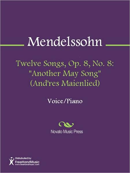 Twelve Songs, Op. 8, No. 8: "Another May Song" (And'res Maienlied)