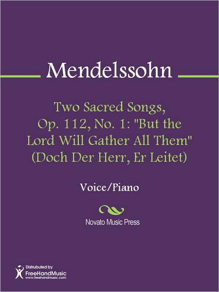Two Sacred Songs, Op. 112, No. 1: "But the Lord Will Gather All Them" (Doch Der Herr, Er Leitet)