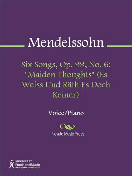Six Songs, Op. 99, No. 6: "Maiden Thoughts" (Es Weiss Und Rath Es Doch Keiner)
