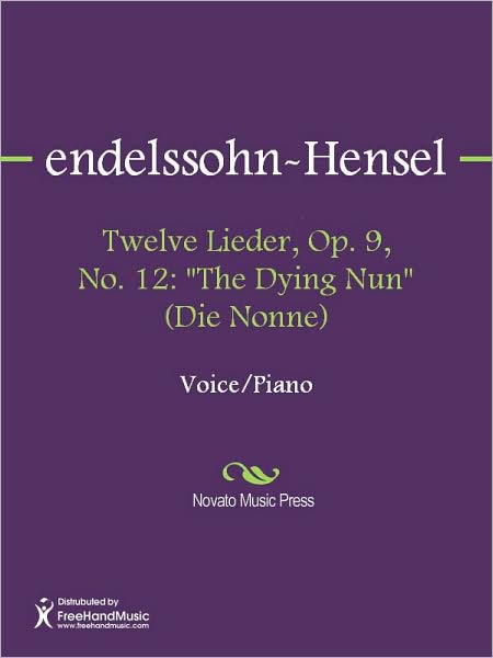 Twelve Lieder, Op. 9, No. 12: "The Dying Nun" (Die Nonne)