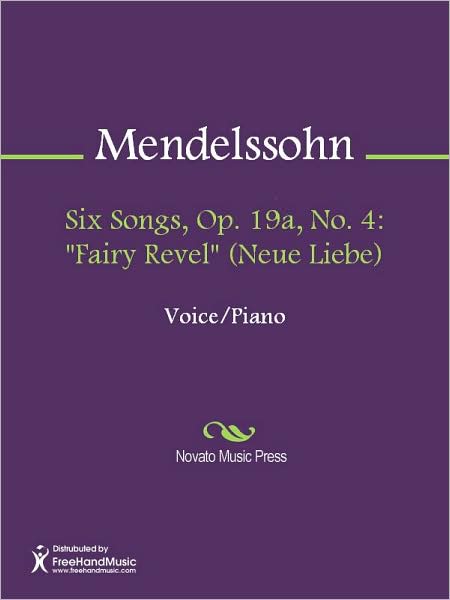 Six Songs, Op. 19a, No. 4: "Fairy Revel" (Neue Liebe)