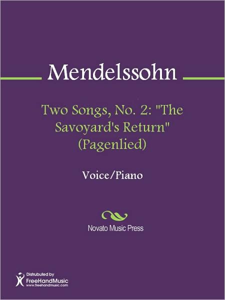 Two Songs, No. 2: "The Savoyard's Return" (Pagenlied)