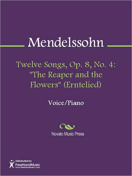 Twelve Songs, Op. 8, No. 4: "The Reaper and the Flowers" (Erntelied)