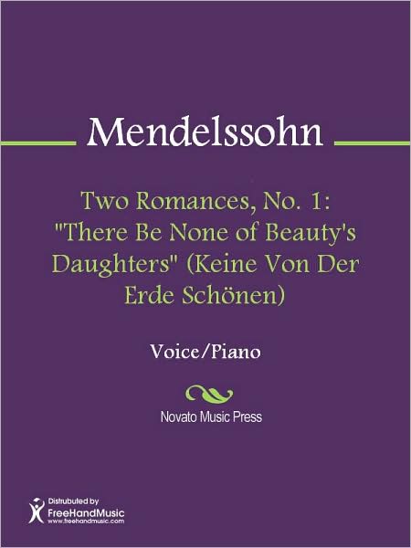 Two Romances, No. 1: "There Be None of Beauty's Daughters" (Keine Von Der Erde Schonen)