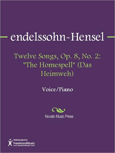 Twelve Songs, Op. 8, No. 2: "The Homespell" (Das Heimweh)